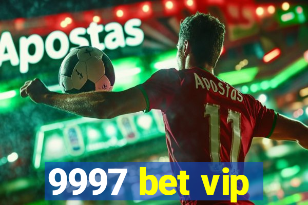 9997 bet vip